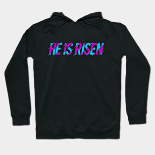 He Is Risen Hoodie